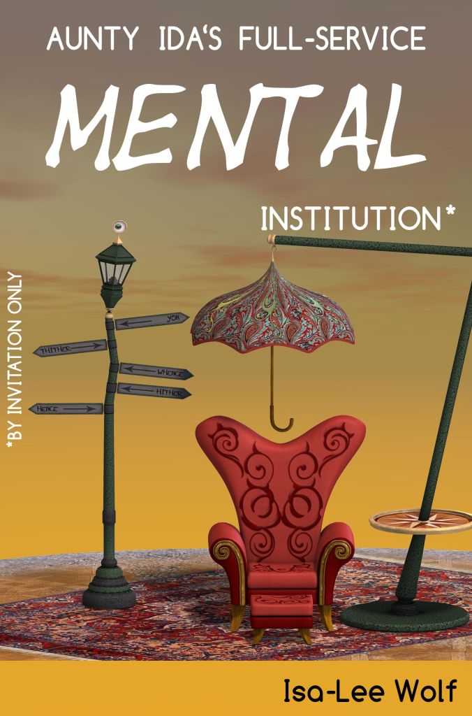 Aunty Ida's Full Service Mental Institution